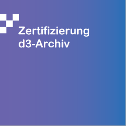 Zertifizierung d3-Archiv