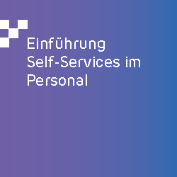 Vorprojekt dezentrale Self-Service und Workflows im Personalmanagement